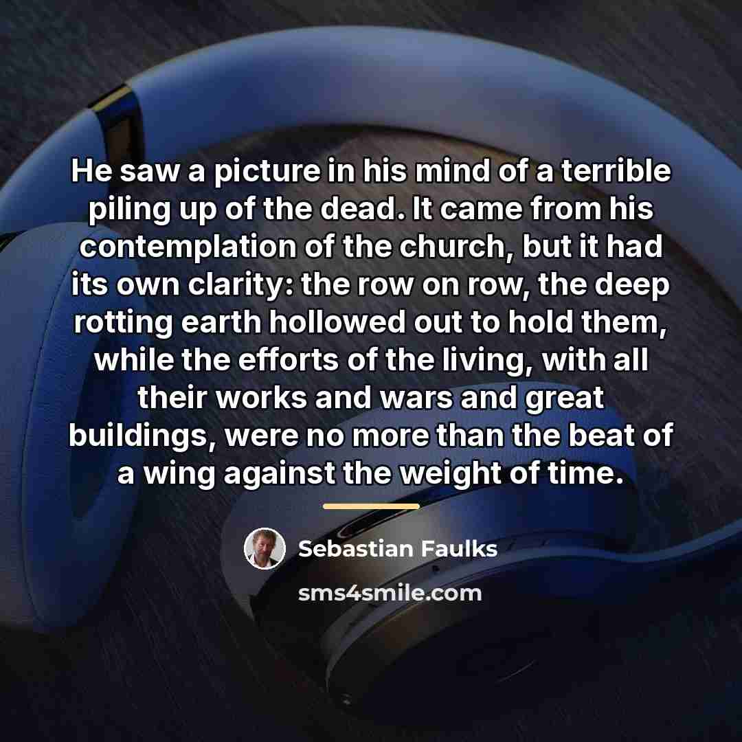 “He saw a picture in his mind of a terrible…” quote by Sebastian Faulks