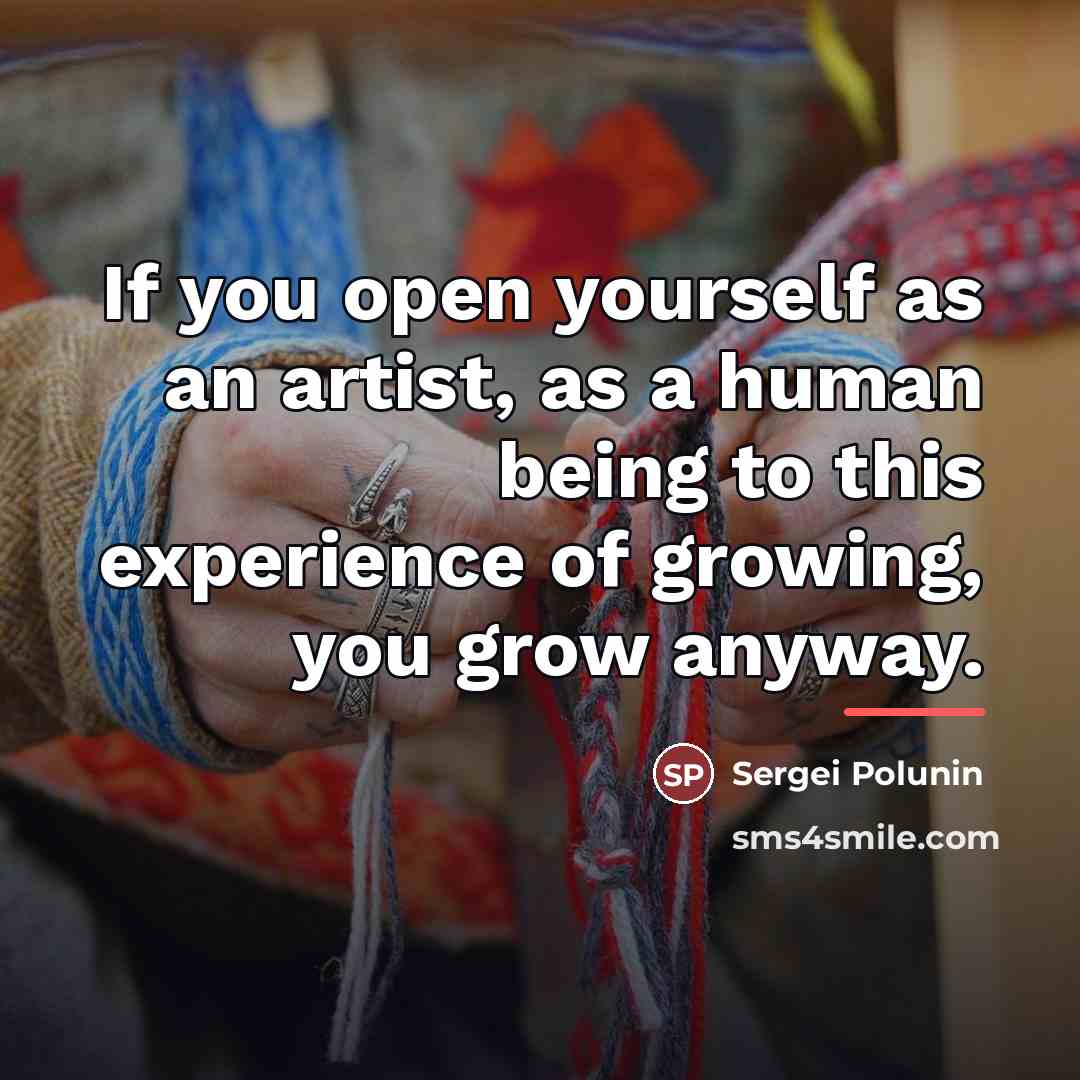 “If you open yourself as an artist, as a human…” quote by Sergei Polunin