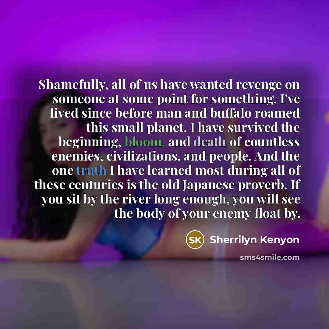 “Shamefully, all of us have wanted revenge on someone at…” quote by Sherrilyn Kenyon