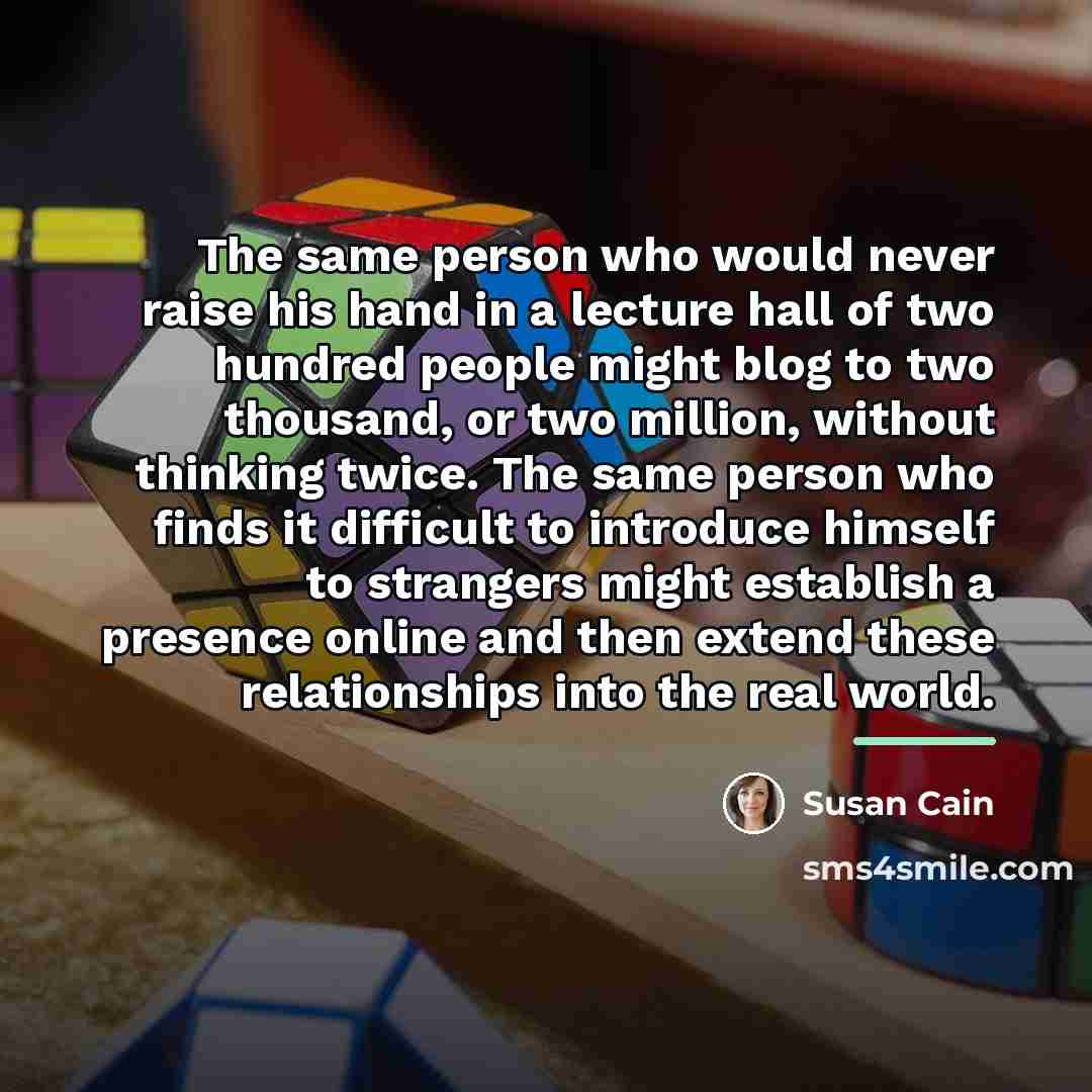 “The same person who would never raise his hand in…” quote by Susan Cain