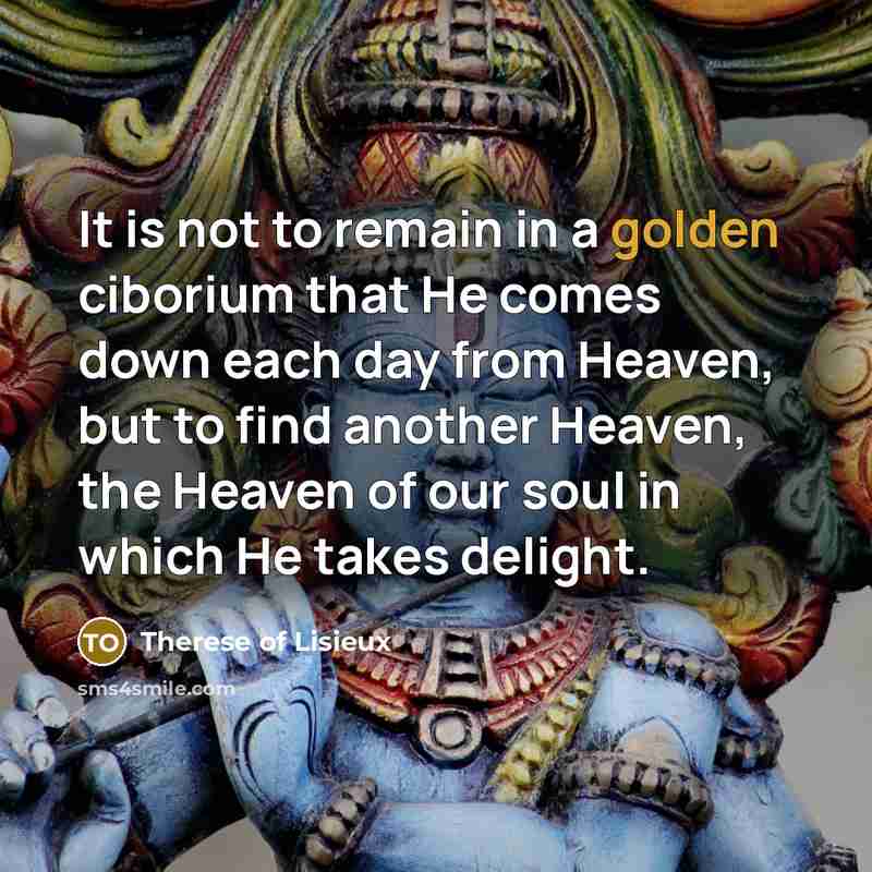 “It is not to remain in a golden ciborium that…” quote by Therese of Lisieux