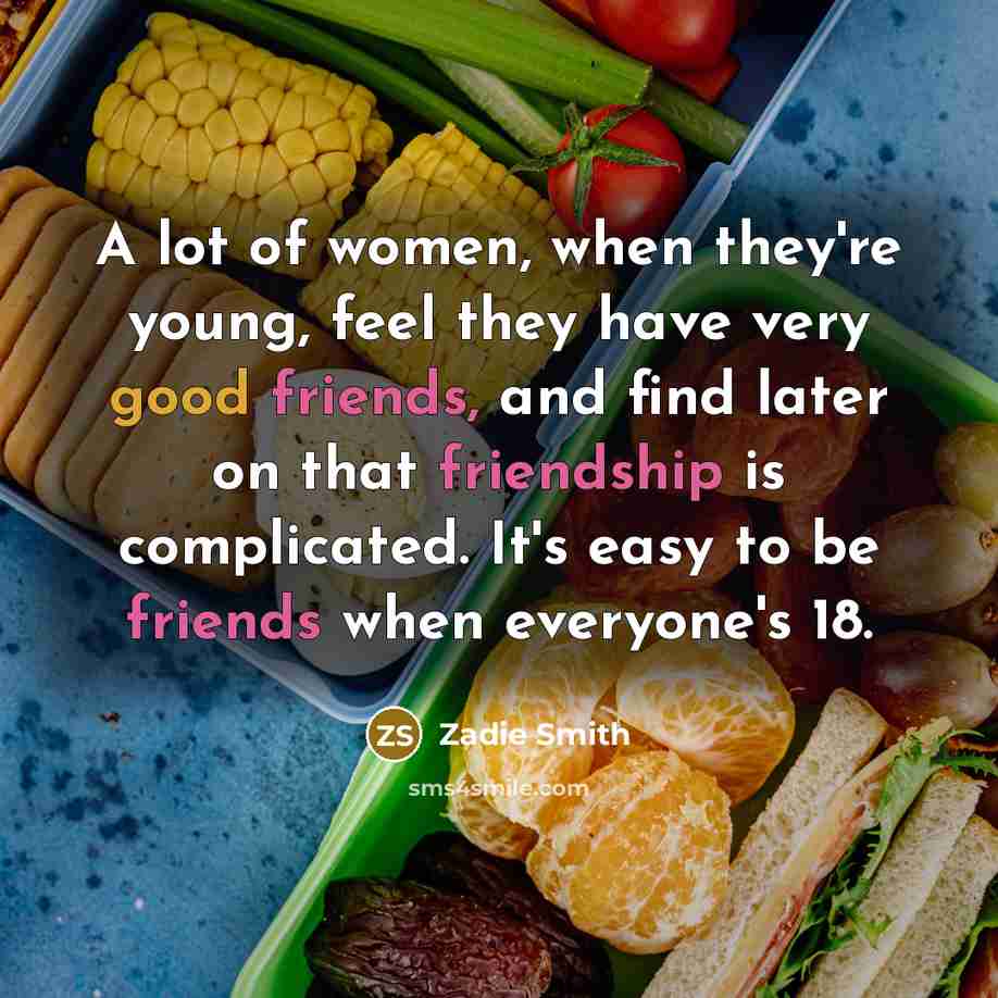 “A lot of women, when they're young, feel they have…” quote by Zadie Smith