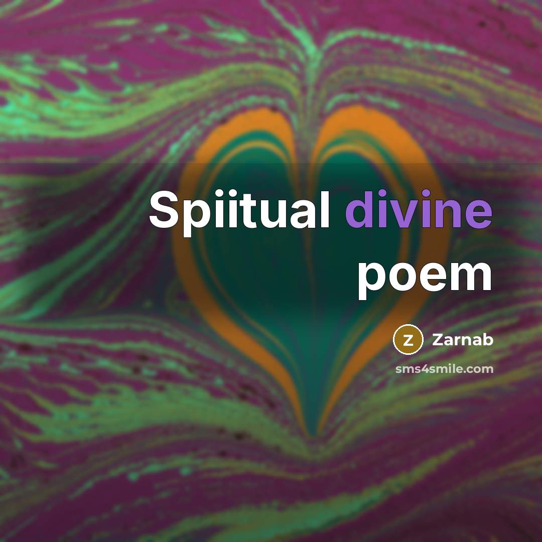 “Spiitual divine poem” quote by Zarnab