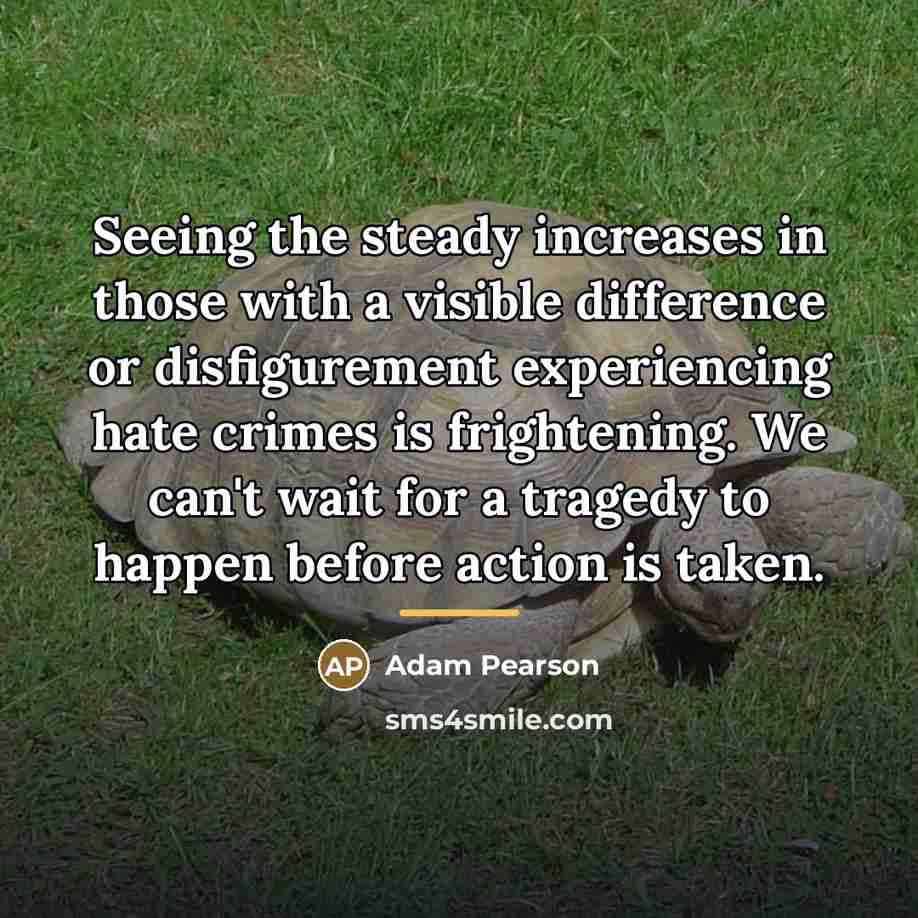 “Seeing the steady increases in those with a visible difference…” quote by Adam Pearson