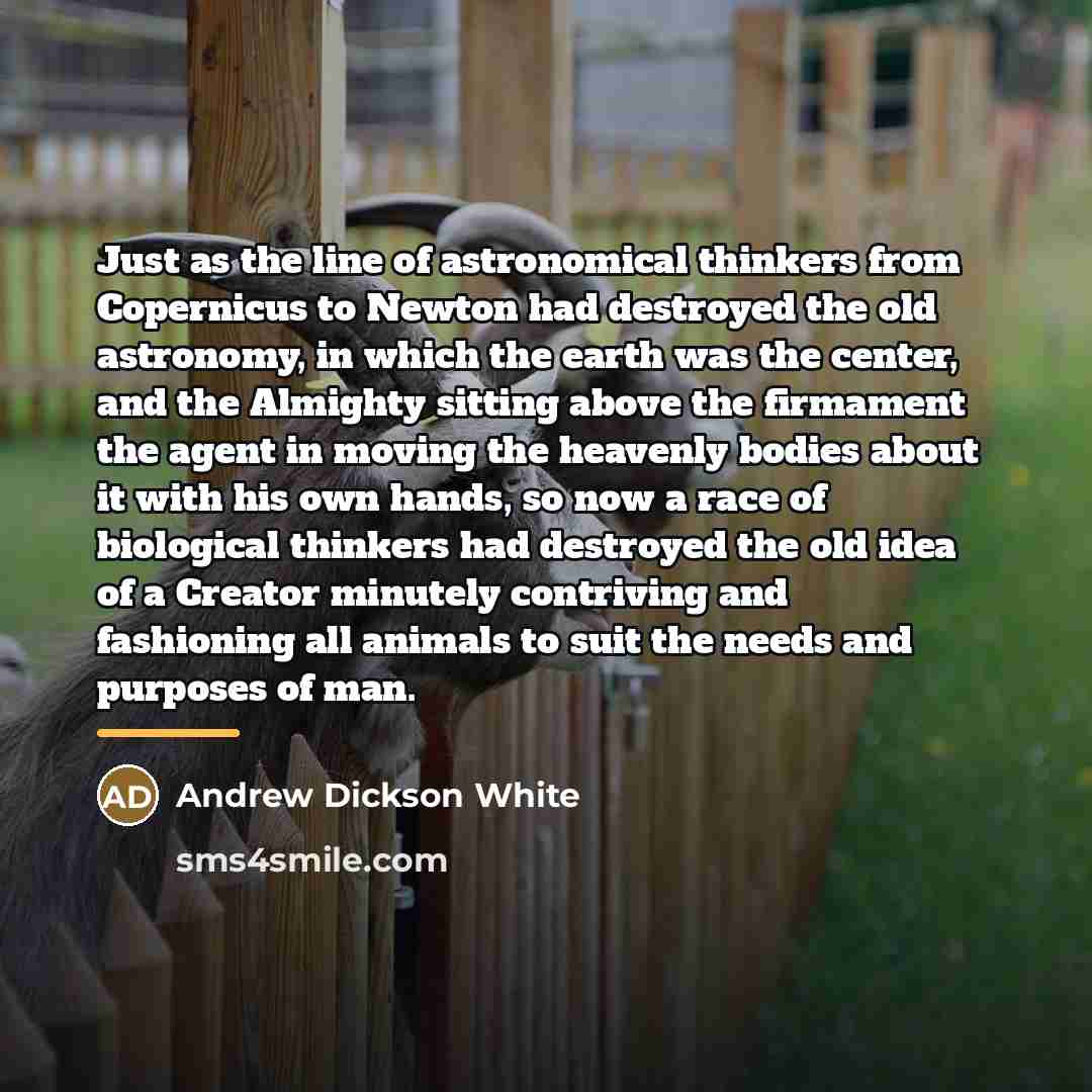 “Just as the line of astronomical thinkers from Copernicus to…” quote by Andrew Dickson White
