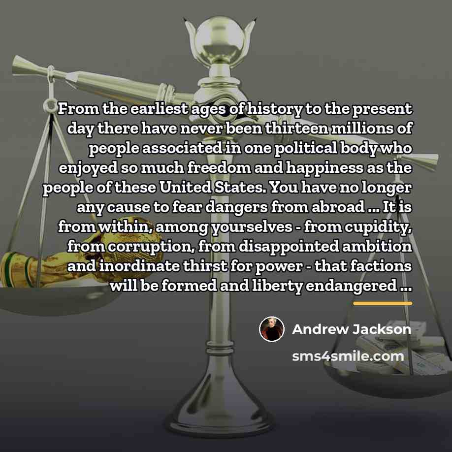 “From the earliest ages of history to the present day…” quote by Andrew Jackson