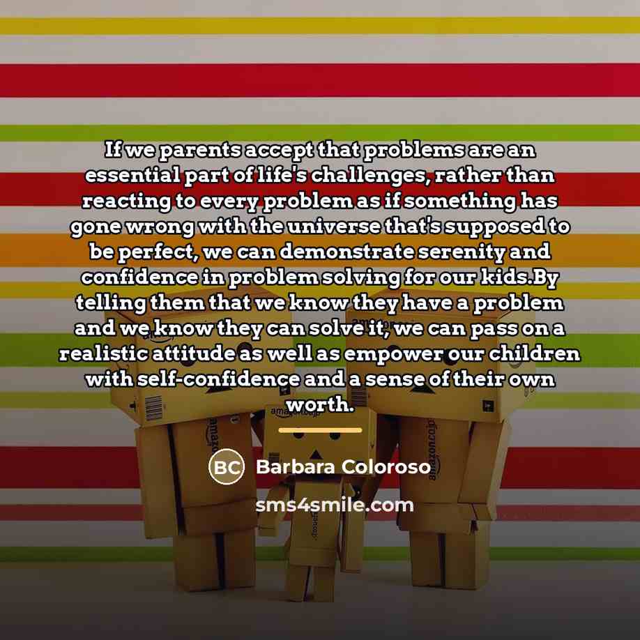 “If we parents accept that problems are an essential part…” quote by Barbara Coloroso