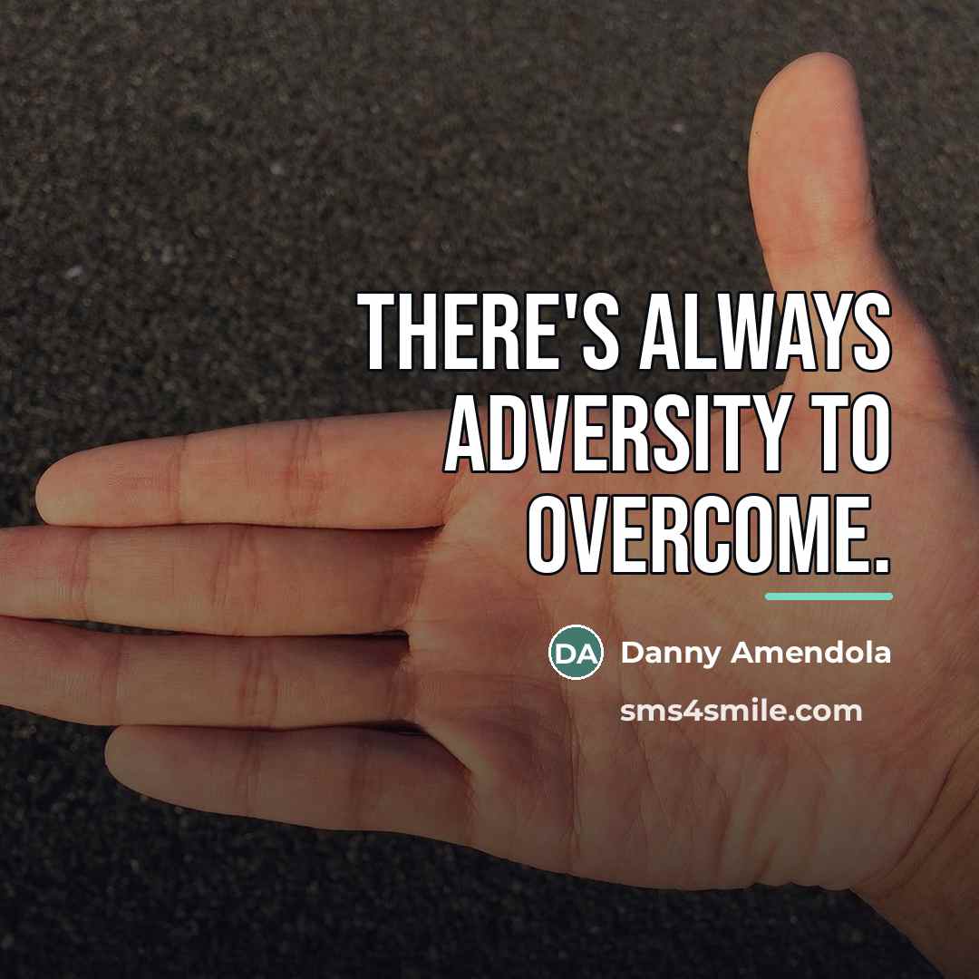 “There's always adversity to overcome.…” quote by Danny Amendola