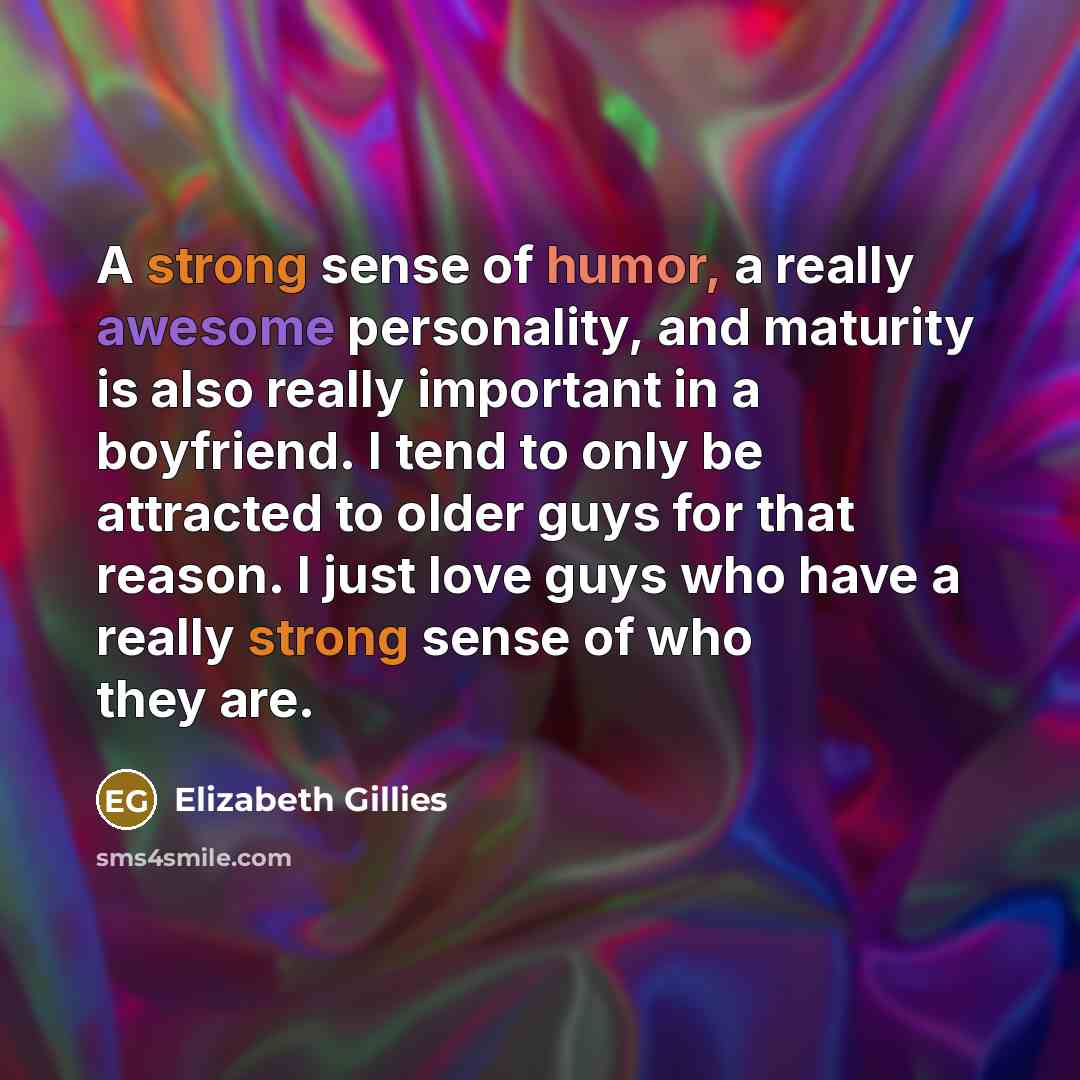 “A strong sense of humor, a really awesome personality, and…” quote by Elizabeth Gillies