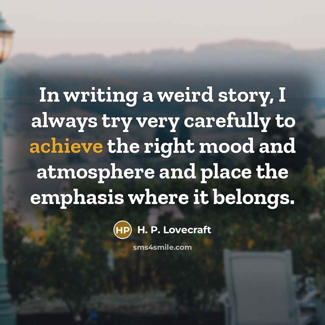 “In writing a weird story, I always try very carefully…” quote by H. P. Lovecraft