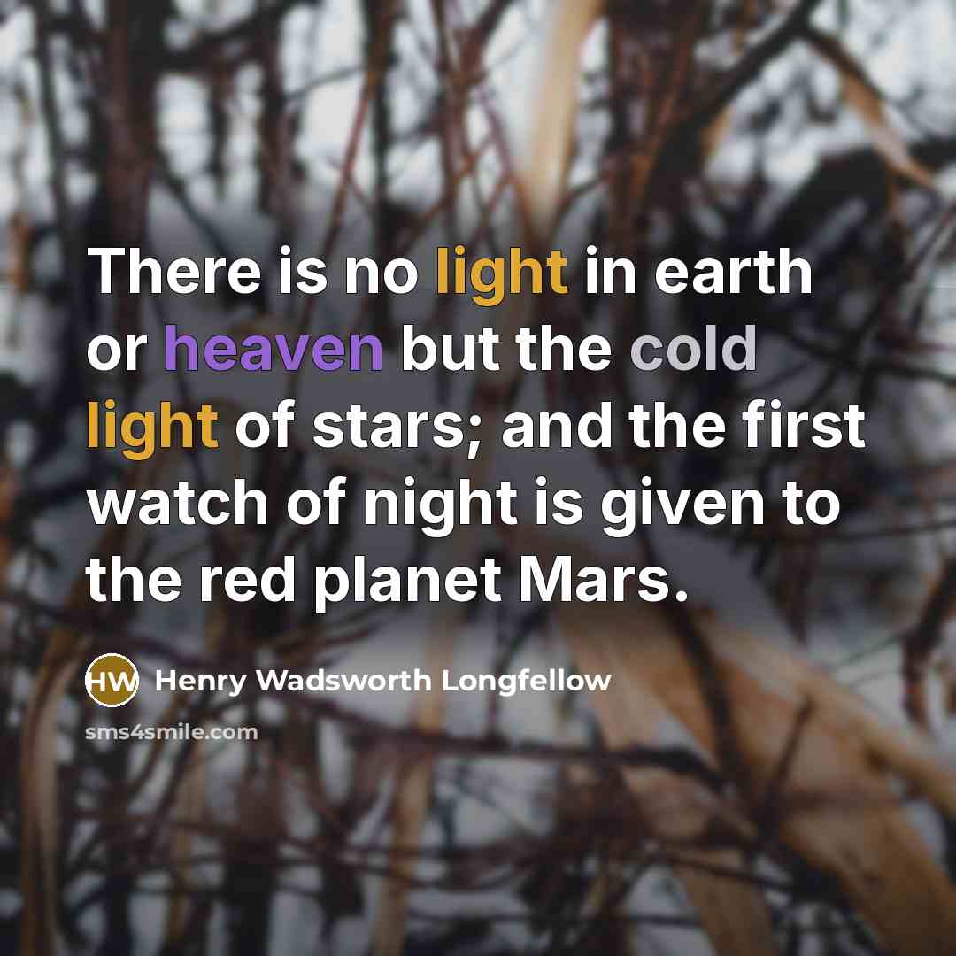“There is no light in earth or heaven but the…” quote by Henry Wadsworth Longfellow