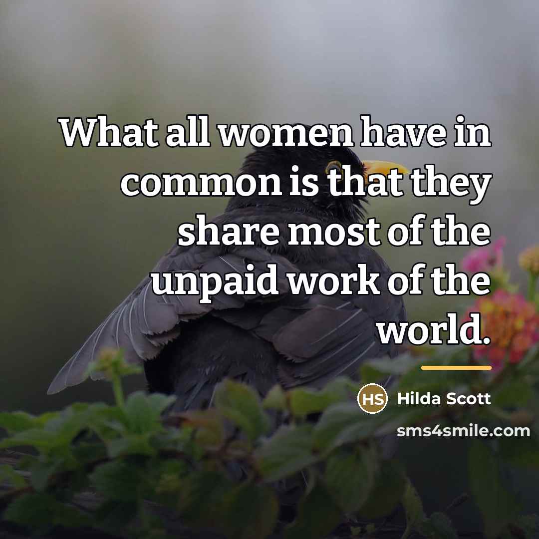“What all women have in common is that they share…” quote by Hilda Scott