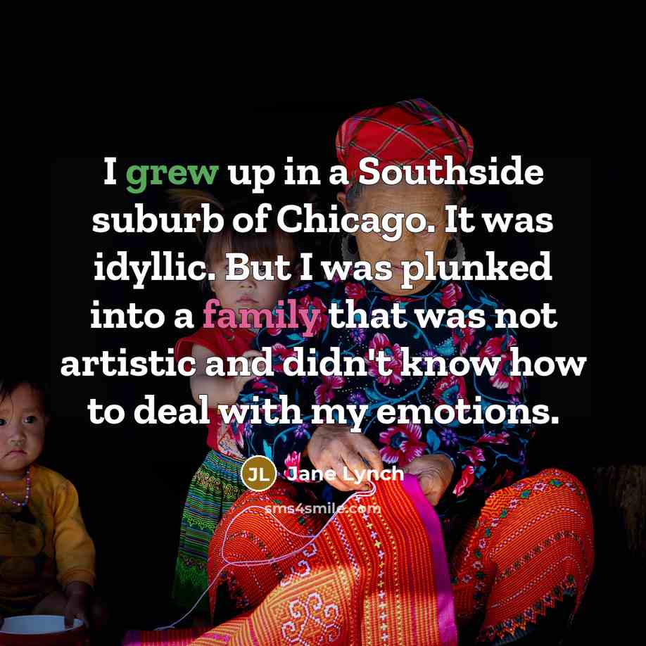 “I grew up in a Southside suburb of Chicago. It…” quote by Jane Lynch