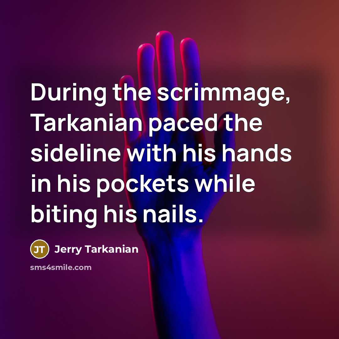 “During the scrimmage, Tarkanian paced the sideline with his hands…” quote by Jerry Tarkanian