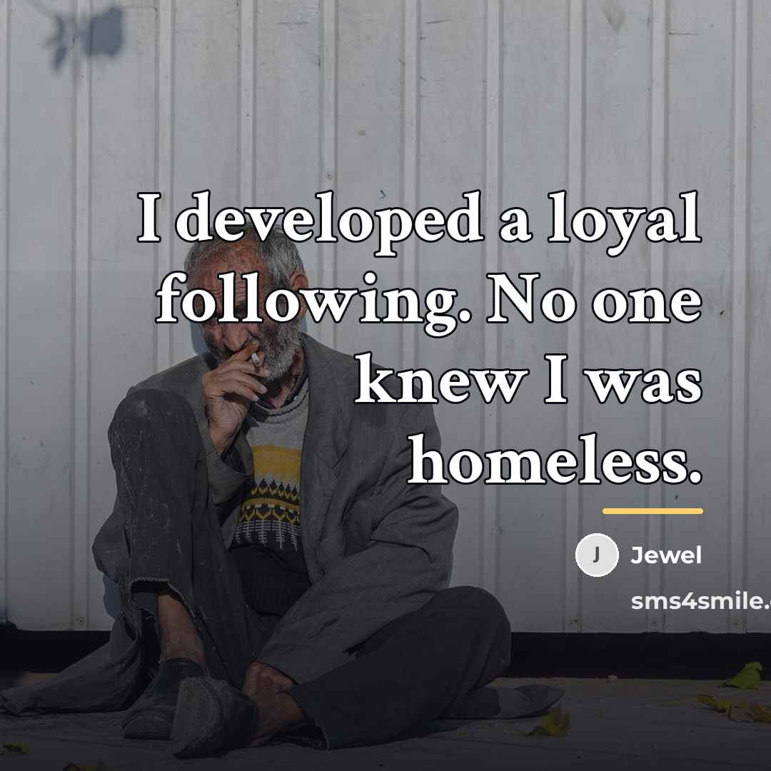 “I developed a loyal following. No one knew I was…” quote by Jewel