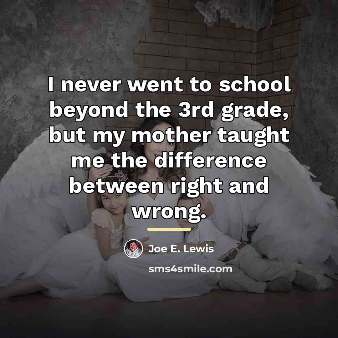 “I never went to school beyond the 3rd grade, but…” quote by Joe E. Lewis