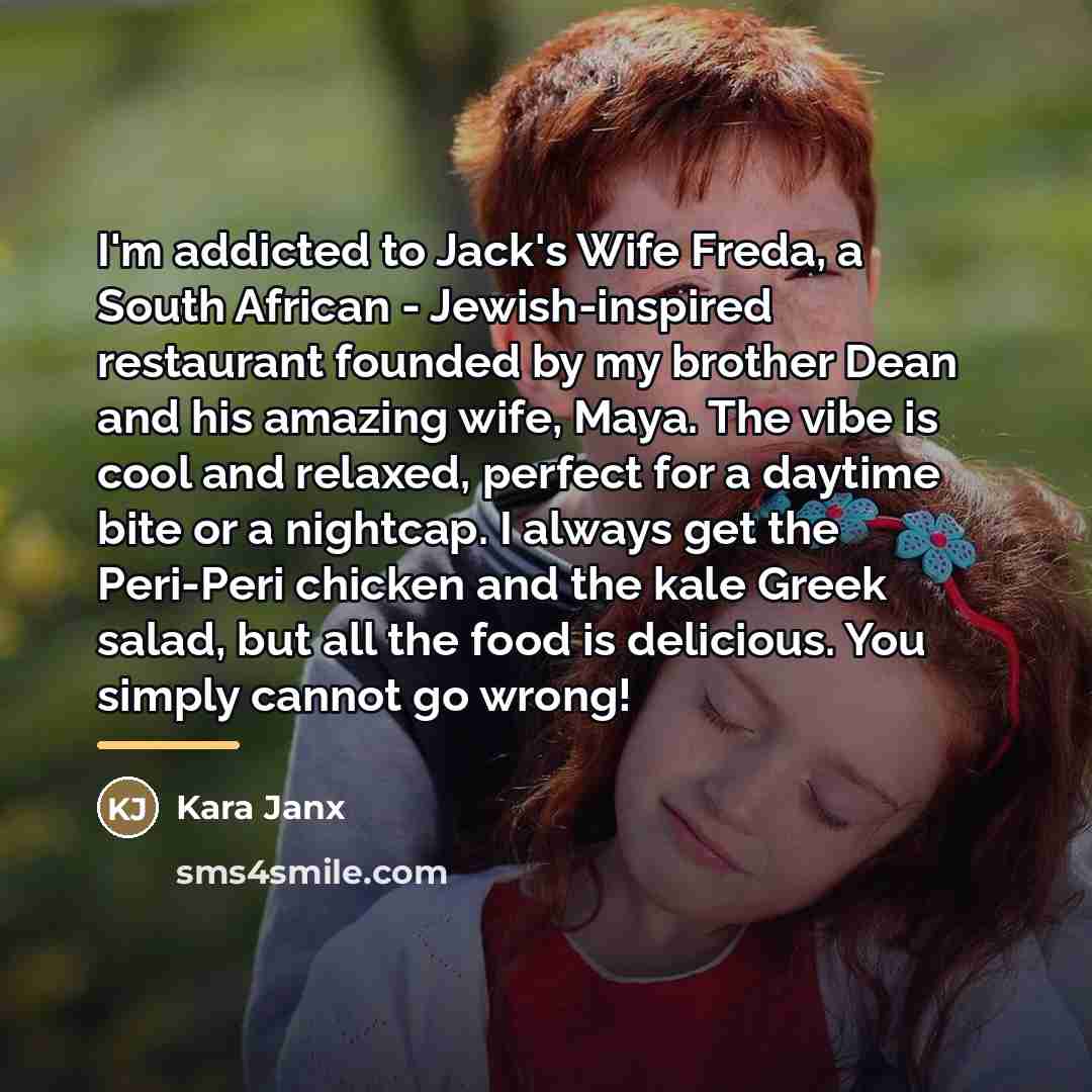 “I'm addicted to Jack's Wife Freda, a South African -…” quote by Kara Janx
