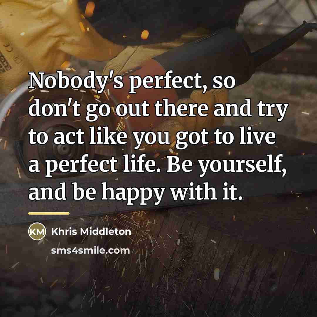 “Nobody's perfect, so don't go out there and try to…” quote by Khris Middleton