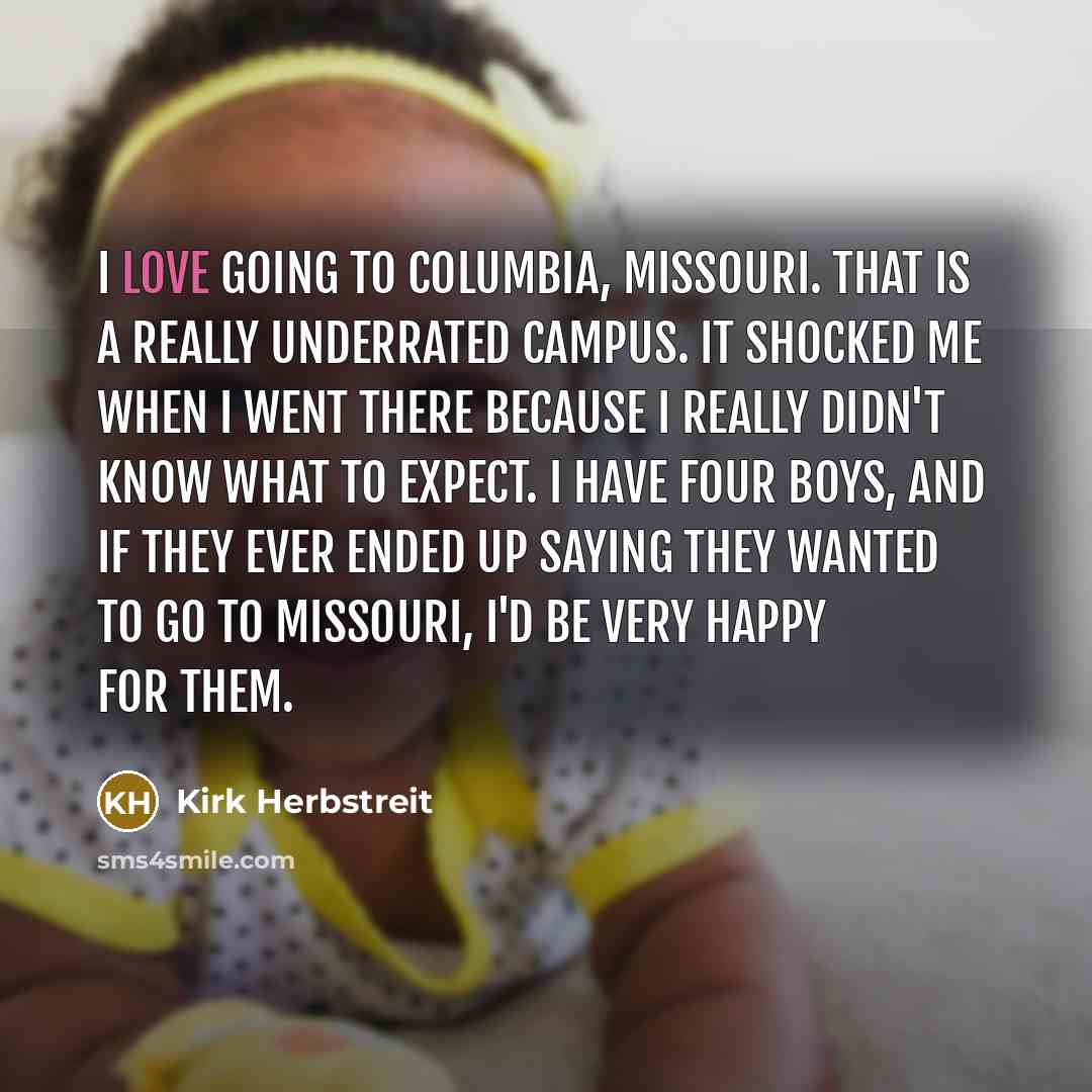 “I love going to Columbia, Missouri. That is a really…” quote by Kirk Herbstreit