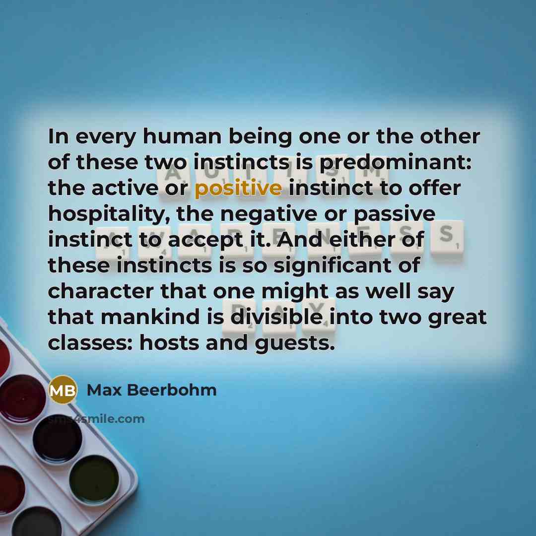 “In every human being one or the other of these…” quote by Max Beerbohm
