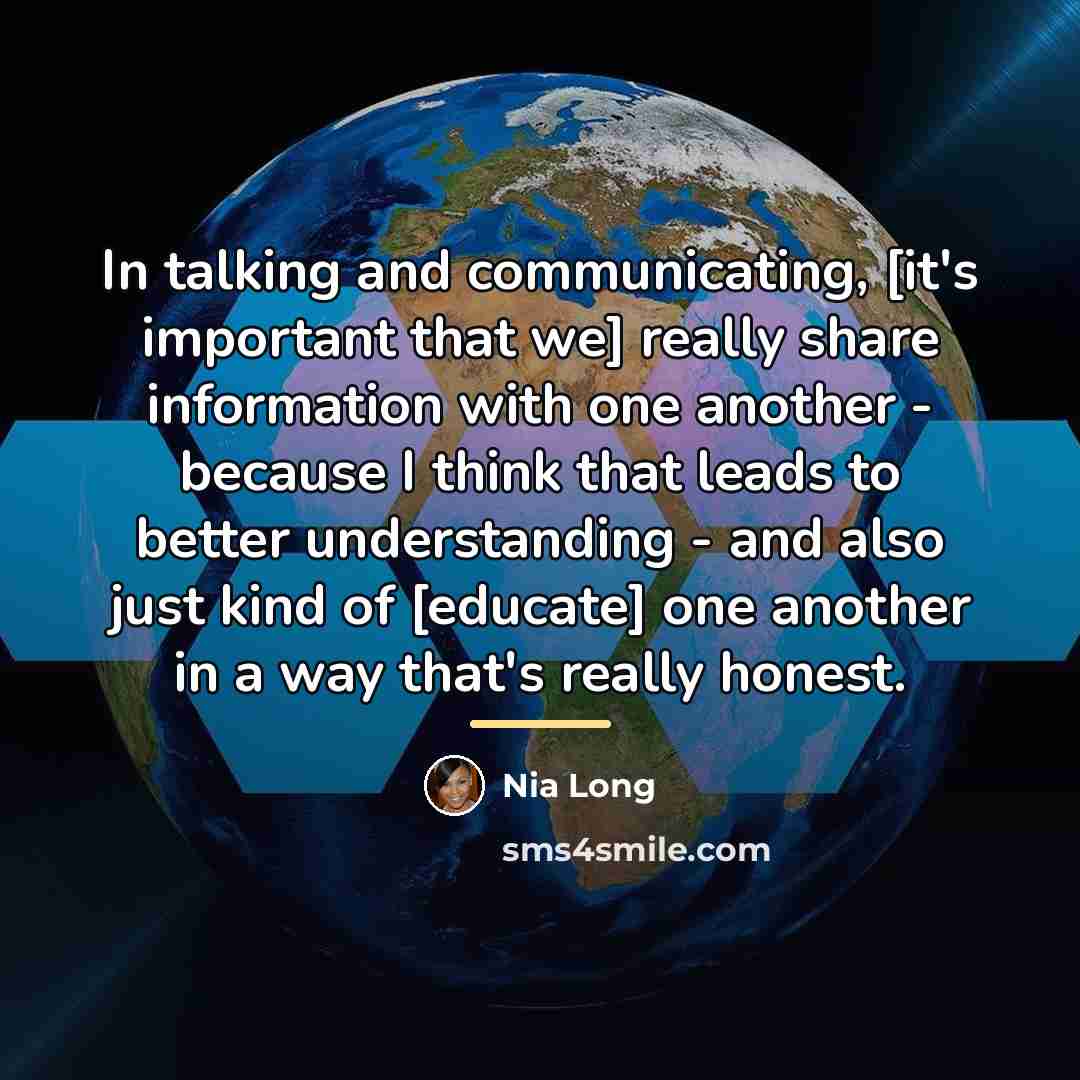 “In talking and communicating, [it's important that we] really share…” quote by Nia Long
