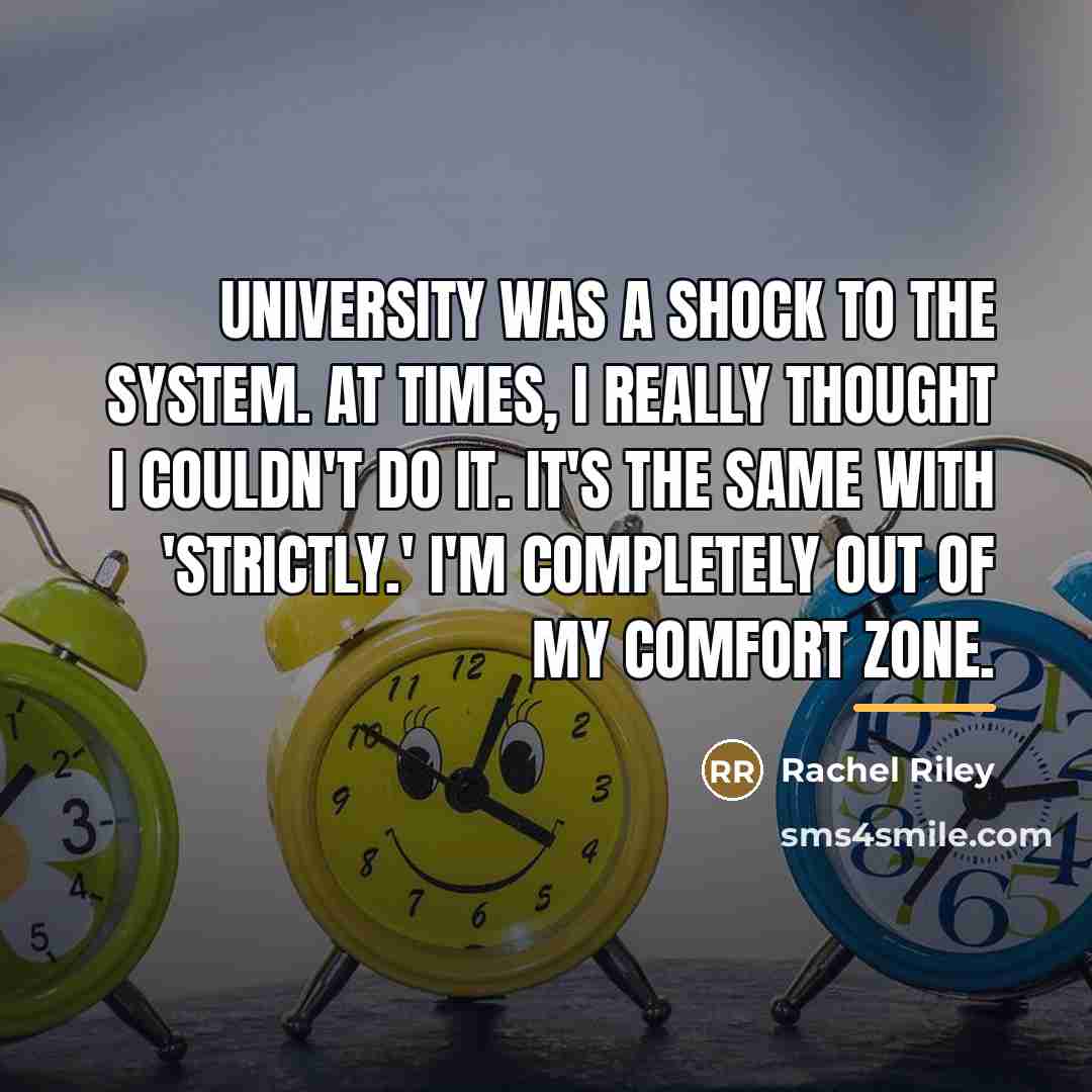 “University was a shock to the system. At times, I…” quote by Rachel Riley