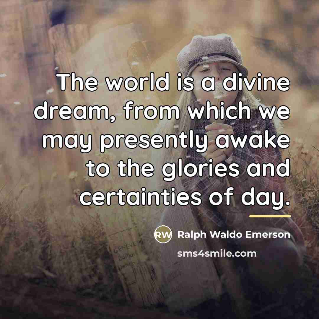 “The world is a divine dream, from which we may…” quote by Ralph Waldo Emerson