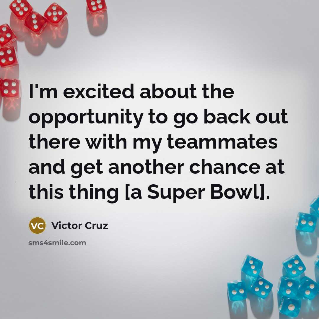 “I'm excited about the opportunity to go back out there…” quote by Victor Cruz