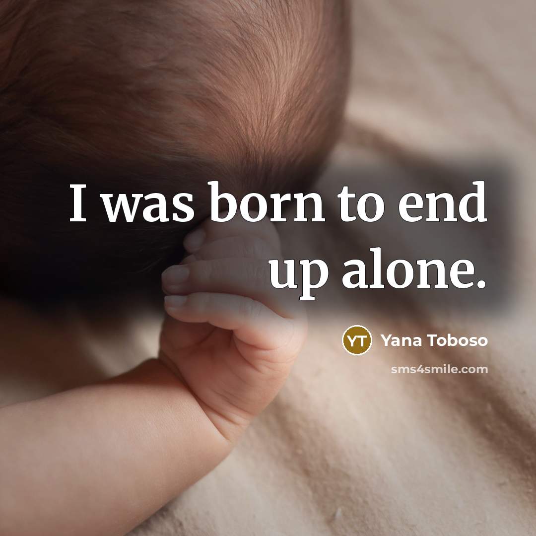 “I was born to end up alone.…” quote by Yana Toboso
