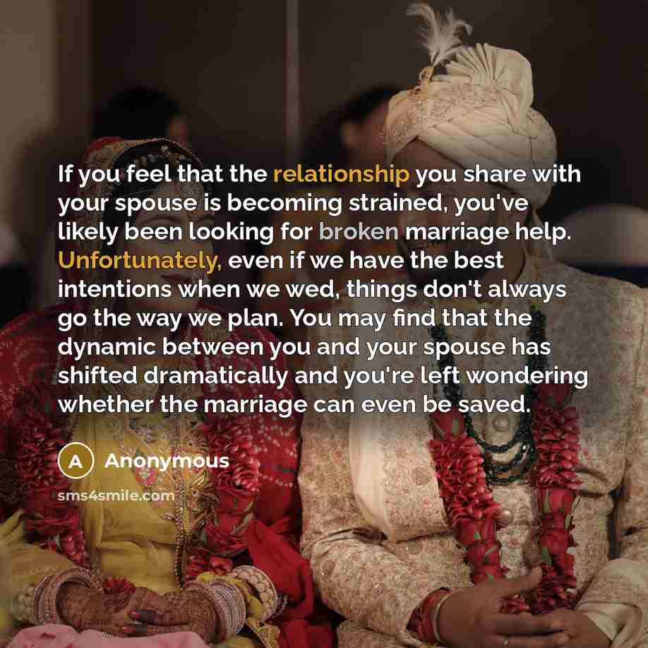 “If you feel that the relationship you share with your spouse is becoming strained, you've likely been looking for broken marriage help. Unfortunately, even if we have the best intentions when we wed, things don't always go the way we plan. You may find that the dynamic between you and your spouse…” quote by Anonymous