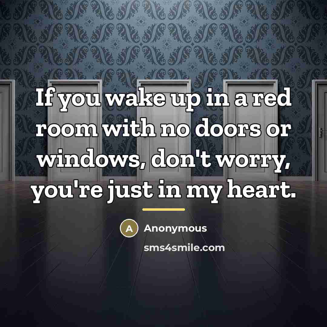 “If you wake up in a red room with no…” quote by Anonymous