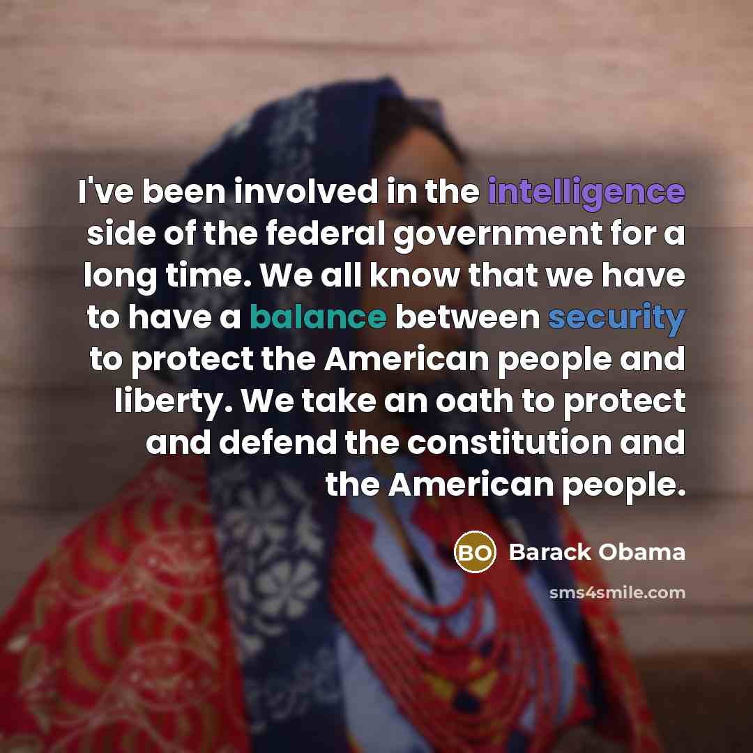 “I've been involved in the intelligence side of the federal…” quote by Barack Obama