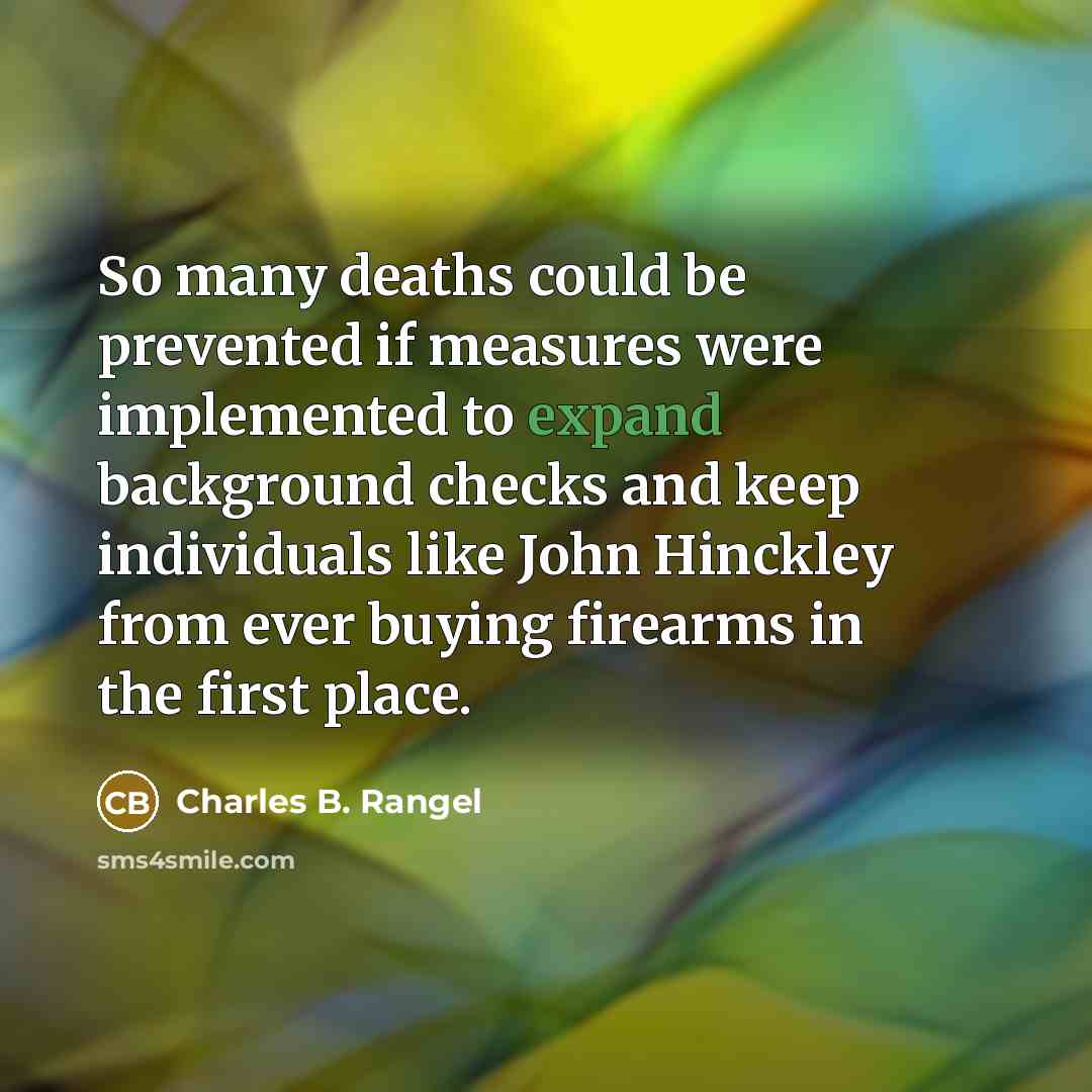 “So many deaths could be prevented if measures were implemented…” quote by Charles B. Rangel