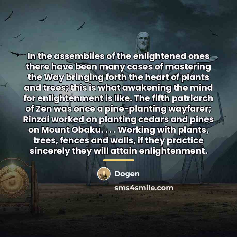 “In the assemblies of the enlightened ones there have been…” quote by Dogen
