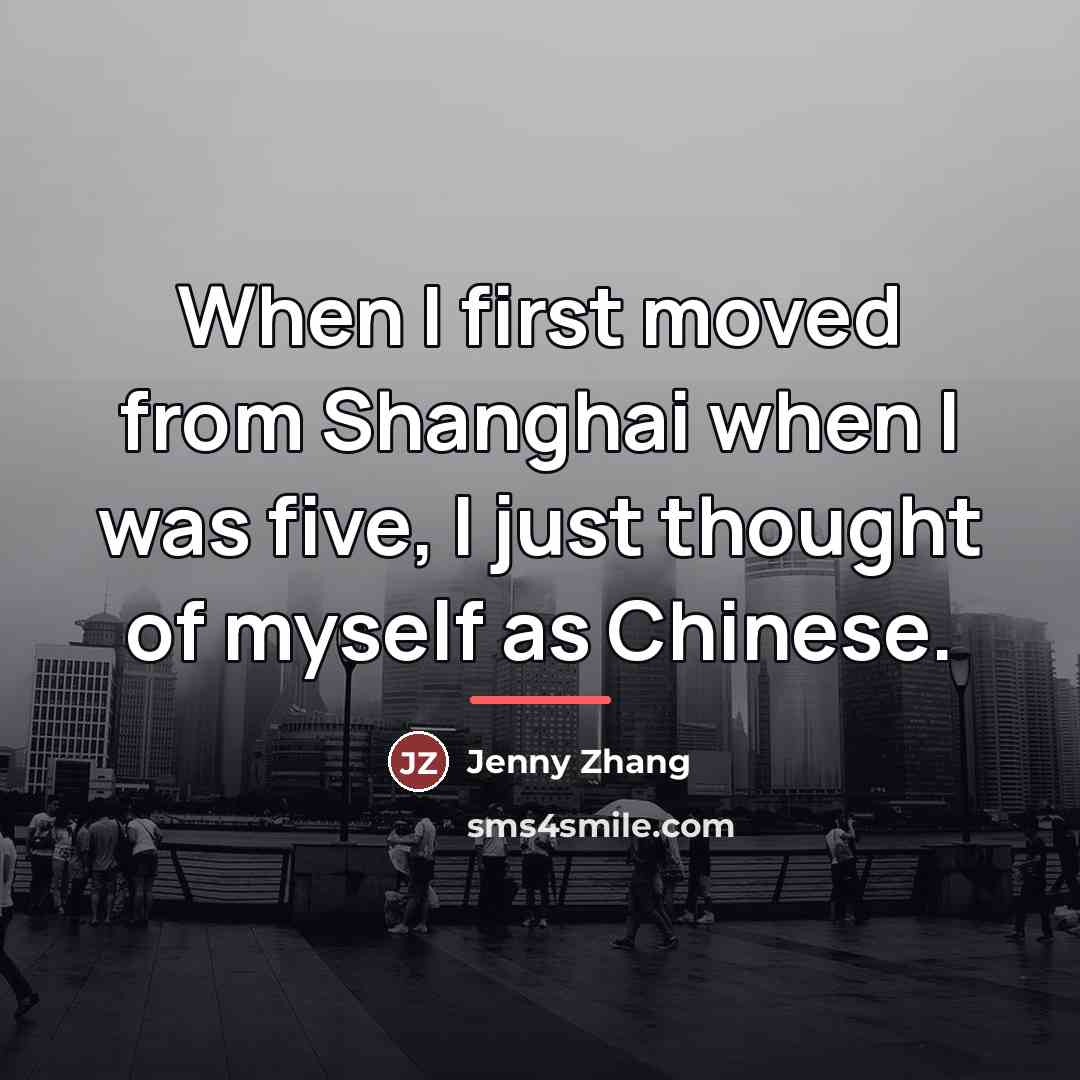 “When I first moved from Shanghai when I was five,…” quote by Jenny Zhang