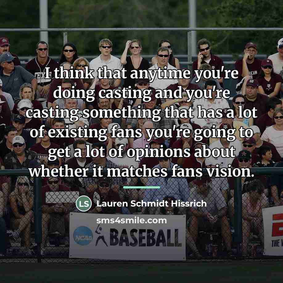 “I think that anytime you're doing casting and you're casting…” quote by Lauren Schmidt Hissrich