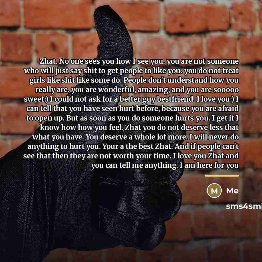 “Zhat. No one sees you how I see you. you…” quote by Me