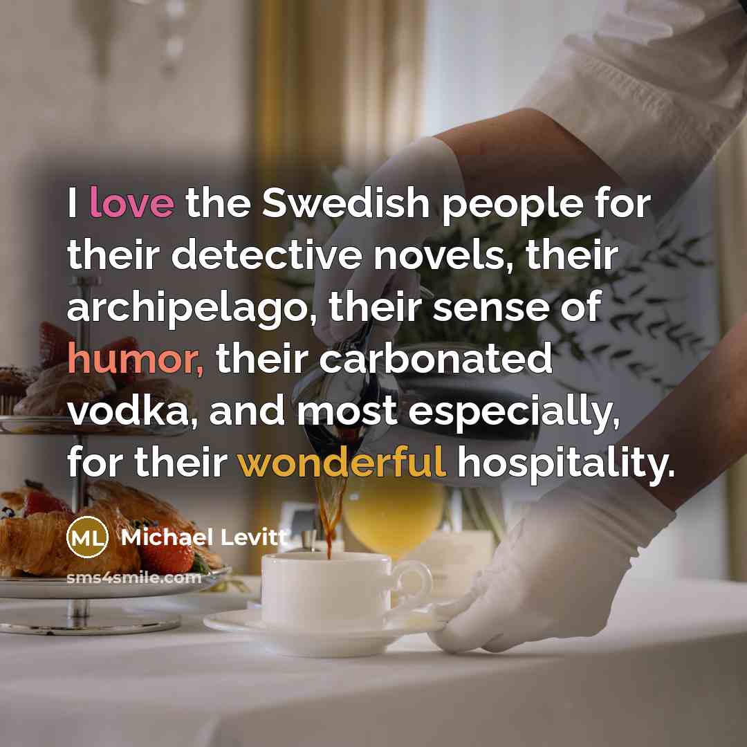 “I love the Swedish people for their detective novels, their…” quote by Michael Levitt