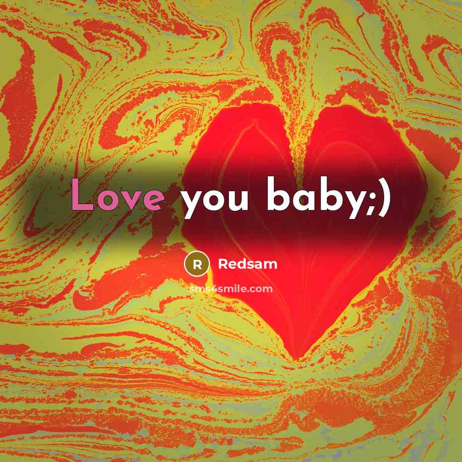 “Love you baby;)” quote by Redsam