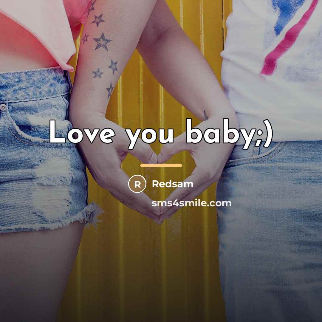 “Love you baby;)…” quote by Redsam