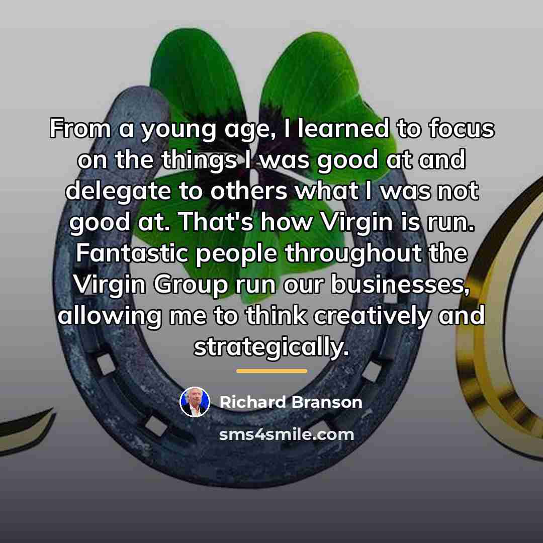 “From a young age, I learned to focus on the…” quote by Richard Branson