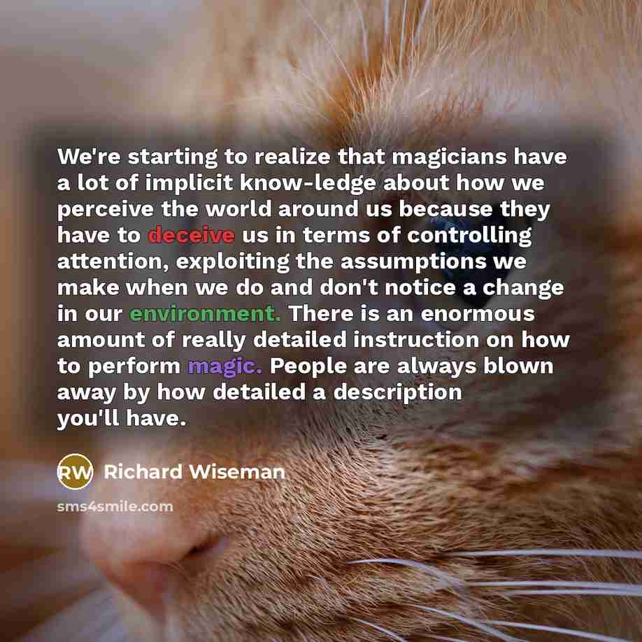 “We're starting to realize that magicians have a lot of…” quote by Richard Wiseman