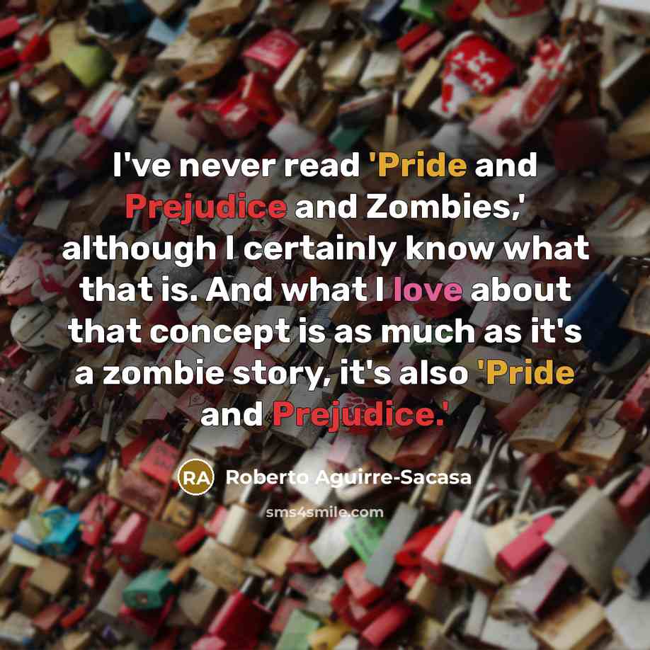 “I've never read 'Pride and Prejudice and Zombies,' although I…” quote by Roberto Aguirre-Sacasa