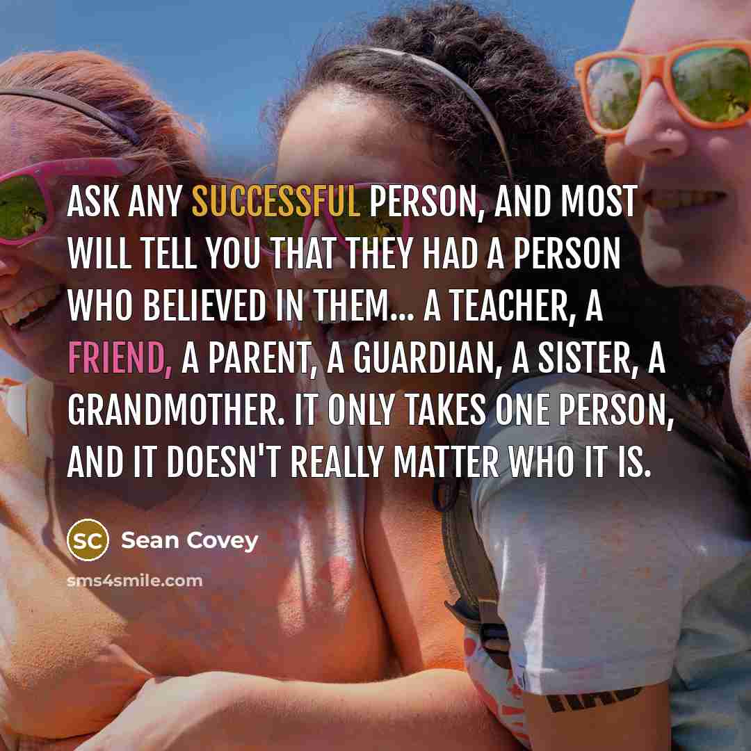 “Ask any successful person, and most will tell you that…” quote by Sean Covey