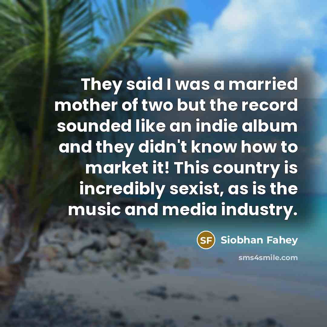 “They said I was a married mother of two but…” quote by Siobhan Fahey