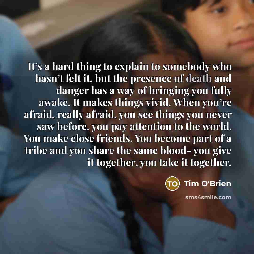 “It’s a hard thing to explain to somebody who hasn’t…” quote by Tim O'Brien