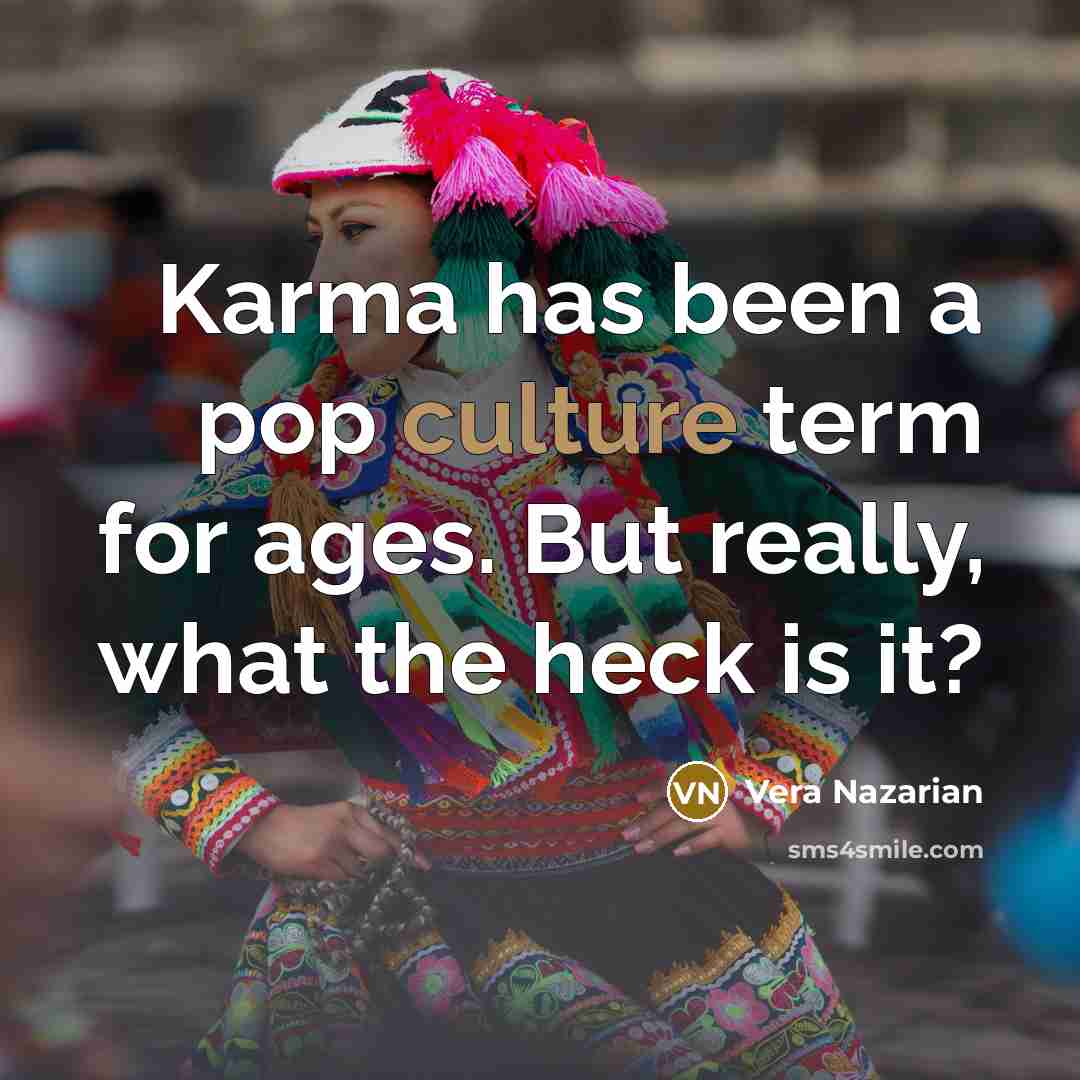 “Karma has been a pop culture term for ages. But…” quote by Vera Nazarian