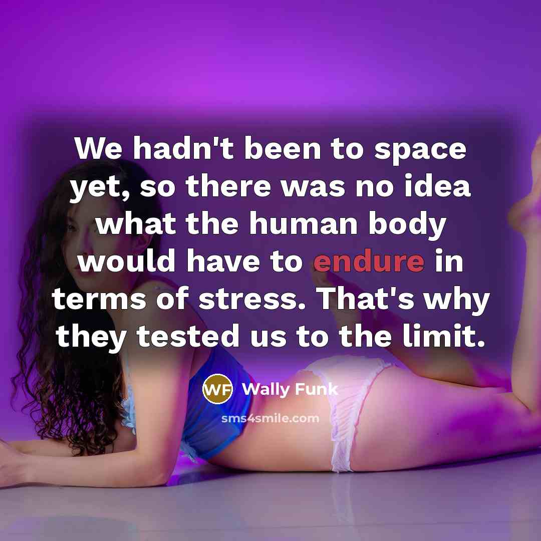 “We hadn't been to space yet, so there was no…” quote by Wally Funk