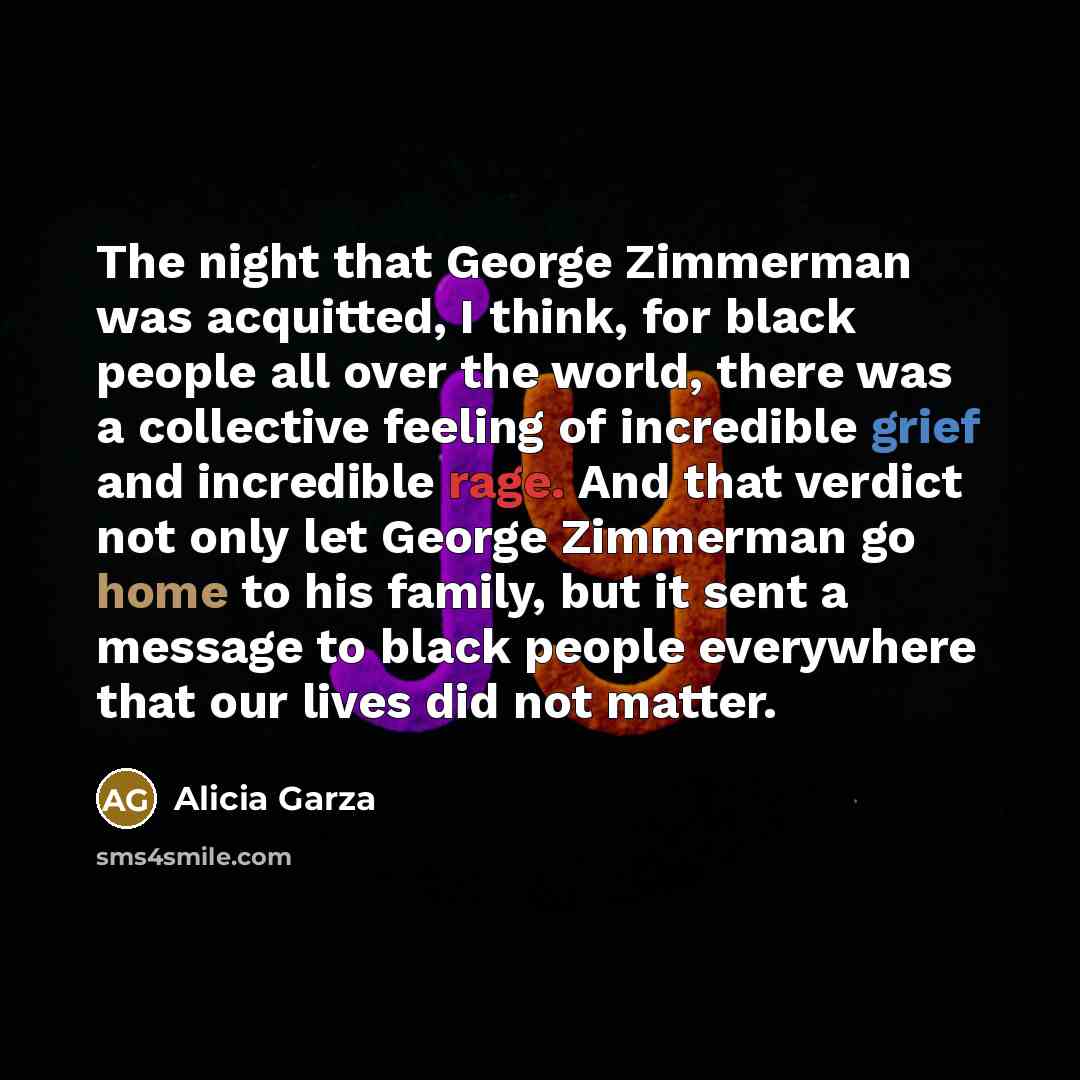 “The night that George Zimmerman was acquitted, I think, for…” quote by Alicia Garza