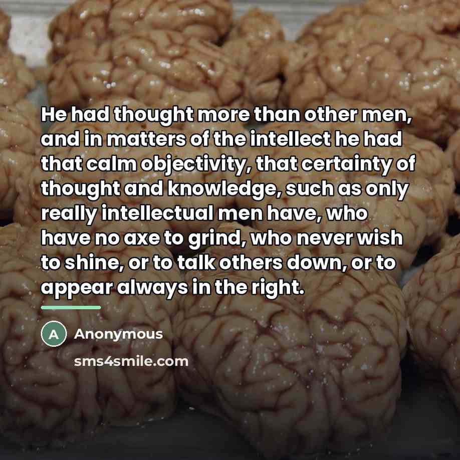 “He had thought more than other men, and in matters…” quote by Anonymous